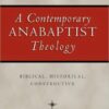 Contemporary Anabaptist Theology, A-0