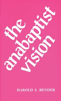 Anabaptist Vision, The