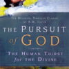 Pursuit of God: The Human Thirst for the Divine