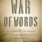 War of Words, The: Getting to the Heart of Your Communication Struggles-0