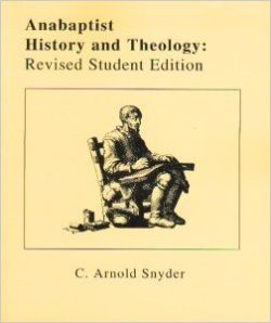 Anabaptist History & Theology Student Edition