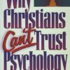 Why Christians Can't Trust Psychology