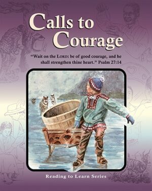 Calls to Courage - Grade 6 Reader