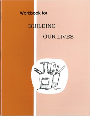 Building Our Lives - Workbook