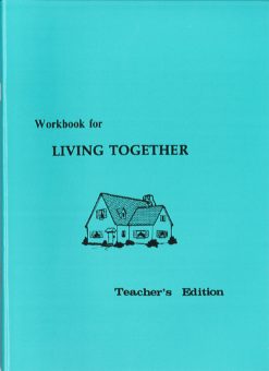 Living Together Workbook - Teacher's Edition