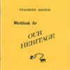 Our Heritage Workbook - Teacher's Edition