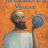Librarian Who Measured the Earth, The