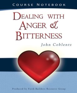 Dealing with Anger & Bitterness Workbook