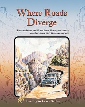 Where Roads Diverge - Gr 8 Reader