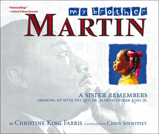 My Brother Martin: A Sister Remembers Growing Up with the REV. Dr. Martin Luther King JR