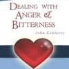 Dealing with Anger & Bitterness Leader's Guide