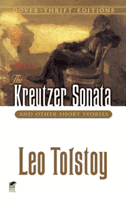 Kreutzer Sonata and Other Short Stories