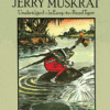 Adventures of Jerry Muskrat, The