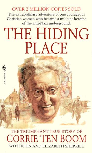 Hiding Place: The Triumphant True Story of Corrie Ten Boom