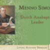Menno Simons: Dutch Anabaptist Leader