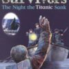 Survivors: The Night the Titanic Sank