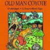 Adventures of Old Man Coyote,The