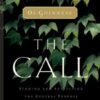 Call, The: Finding and Fulfilling the Central Purpose of Your Life