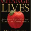 Teaching to Change Lives: Seven Proven Ways to Make Your Teaching Come Alive