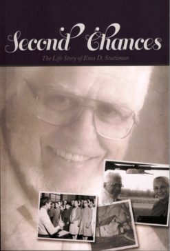 Second Chances: the Life Story of Enos D. Stutzman-0