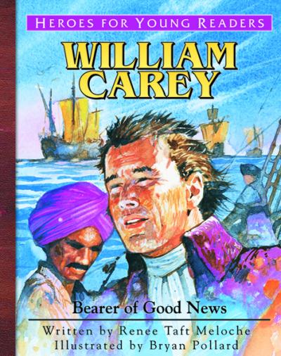 William Carey: Bearer of Good News