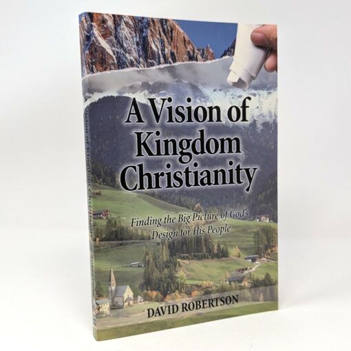 A Vision of Kingdom Christianity