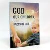 God, Our Children, and the Facts of Life