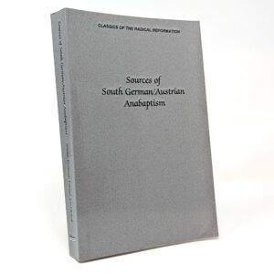 Sources of South German/Austrian Anabaptism