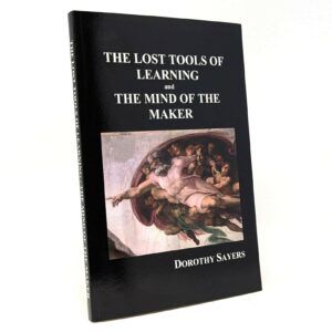 The Lost Tools of Learning and The Mind of the Maker