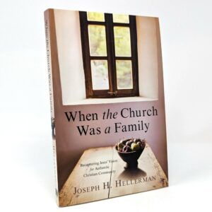 When the Church Was a Family