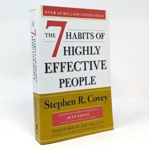 The 7 Habits of Highly Effective People