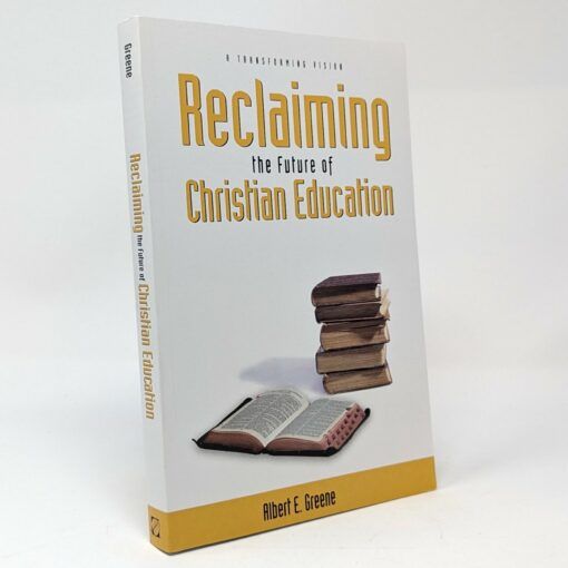 Reclaiming the Future of Christian Education