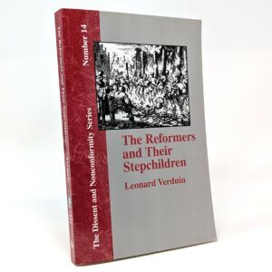 The Reformers and Their Stepchildren