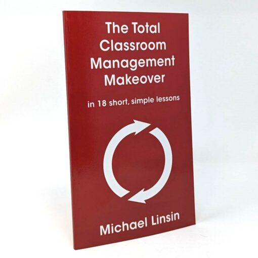 The Total Classroom Management Makeover