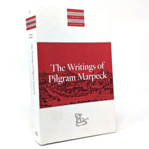 The Writings of Pilgram Marpeck