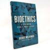 Bioethics: A Primer for Christians