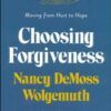 Choosing Forgiveness