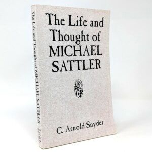 The Life and Thought of Michael Sattler