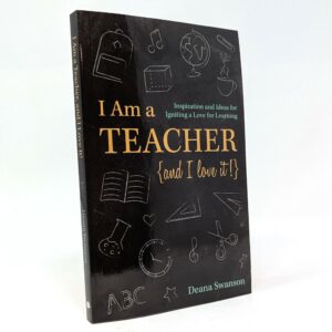 I Am a Teacher, and I Love It!